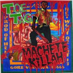 Toe Tag : Machete Killah Toe Tag : Machete Killah